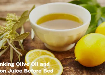 Drinking olive oil and lemon juice before bed
