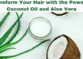 Coconut Oil and Aloe Vera for Hair