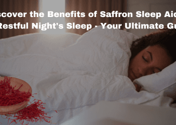 Discover the Benefits of Saffron Sleep Aid for a Restful Night's Sleep - Your Ultimate Guide