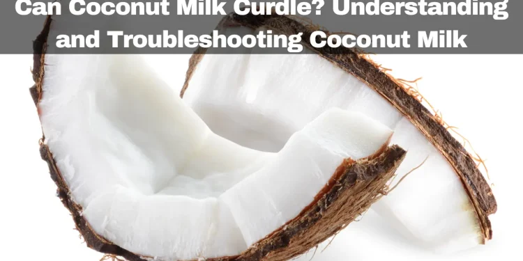 can coconut milk curdle