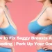 How to Fix Saggy Breasts After Breastfeeding | Perk Up Your Confidence