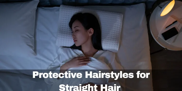 Protective Hairstyles for Straight Hair