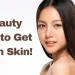 Beauty Tips to Get Fresh Skin!