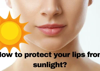 How to protect your lips from sunlight