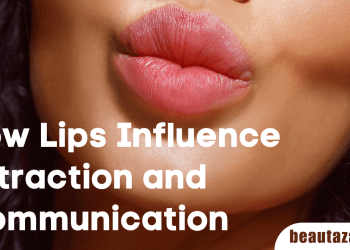 How Lips Influence Attraction and Communication