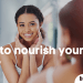 How to nourish your skin