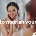 How to nourish your skin