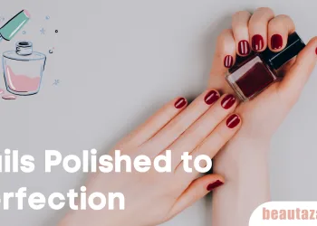 Nails Polished to Perfection