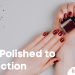 Nails Polished to Perfection