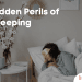 The Hidden Perils of Oversleeping
