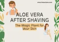 Aloe Vera After Shaving